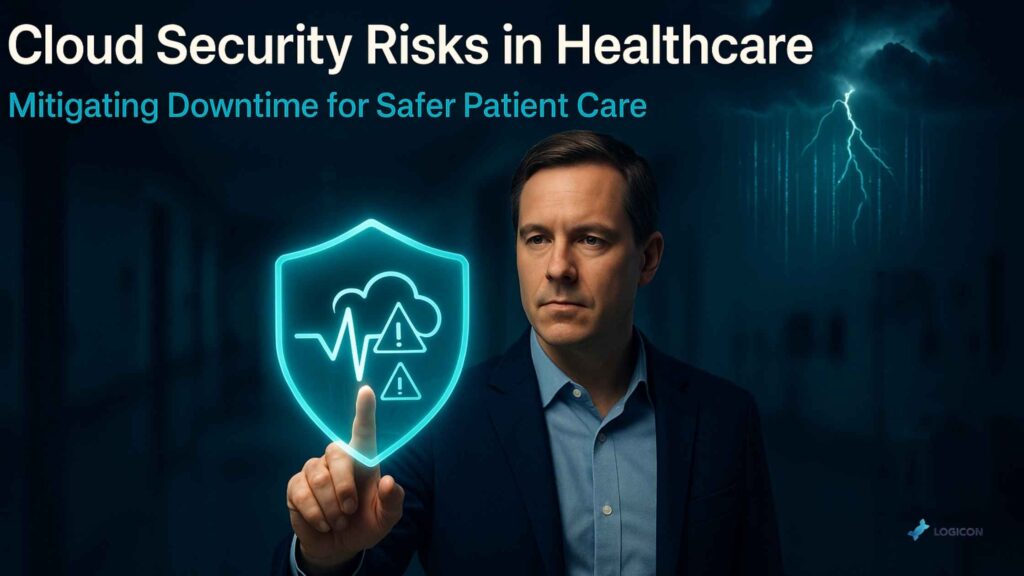 Cloud Security Risks in Healthcare Mitigating Downtime for Safer Patient Care